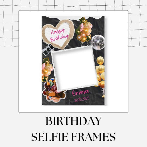 Birthday Selfie Frames